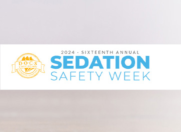 All You Need to Know About DOCS' 16th Annual Sedation Safety Week